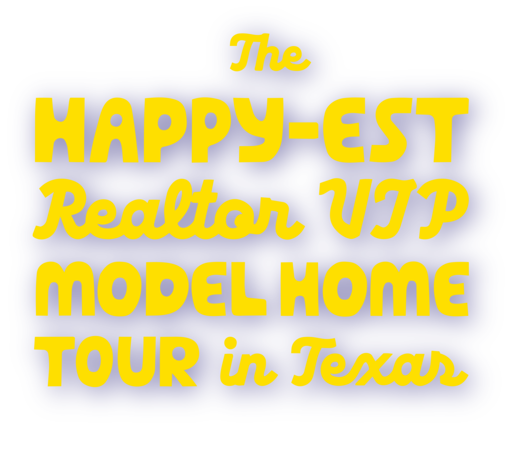 Happy-est Realtor Model Home Tour in Texas